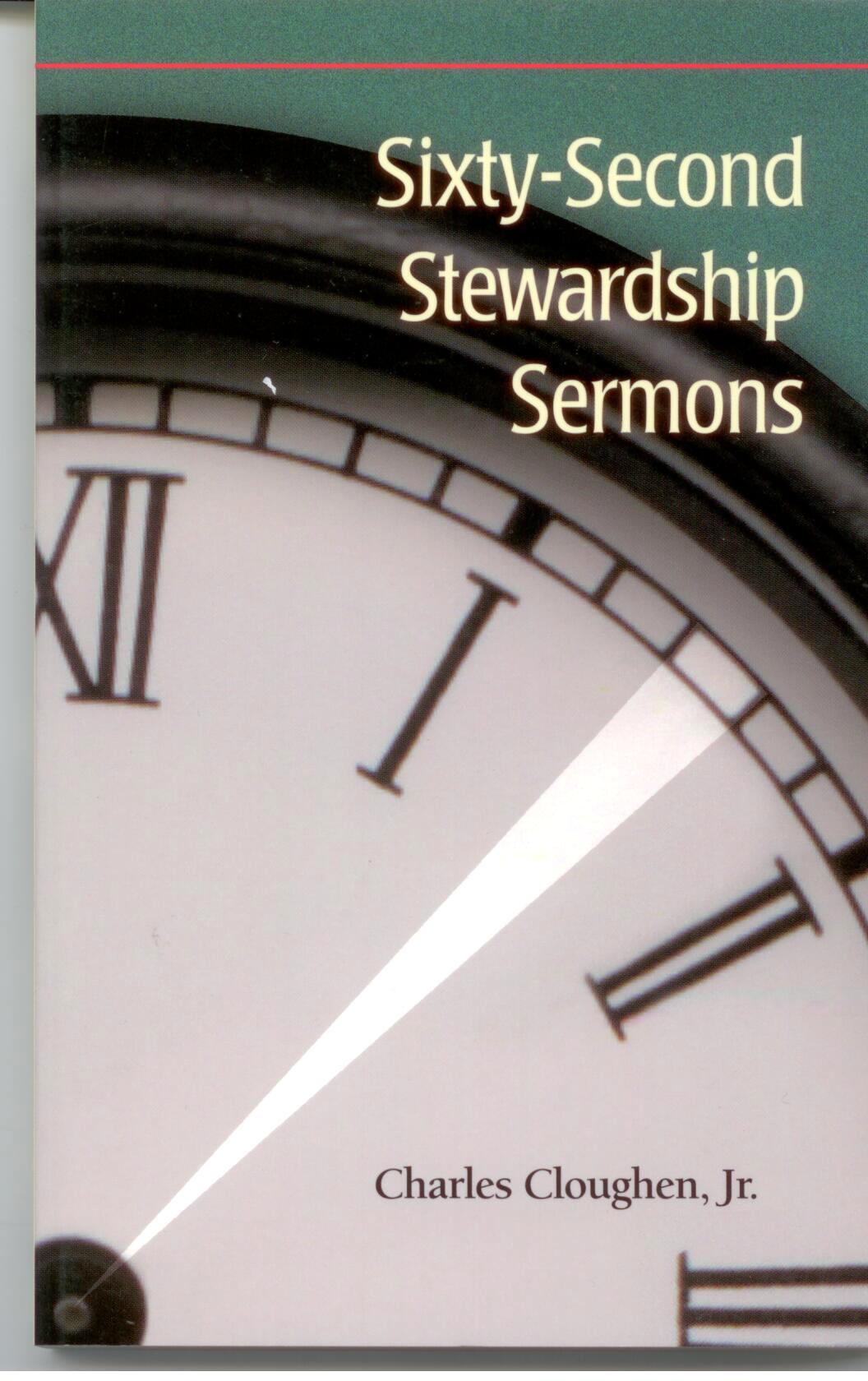 Sixty Second Stewardship Sermons by Charles Cloughen, Jr.