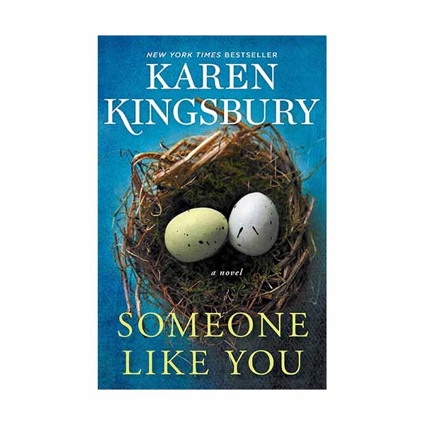 "Someone Like You" by Karen Kingsbury - 9781982104313