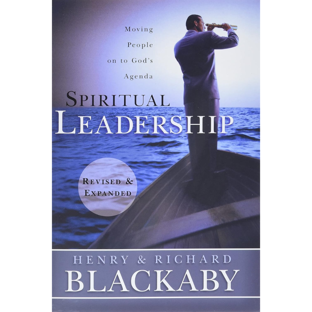 Spiritual Leadership by Henry and Richard Blackaby