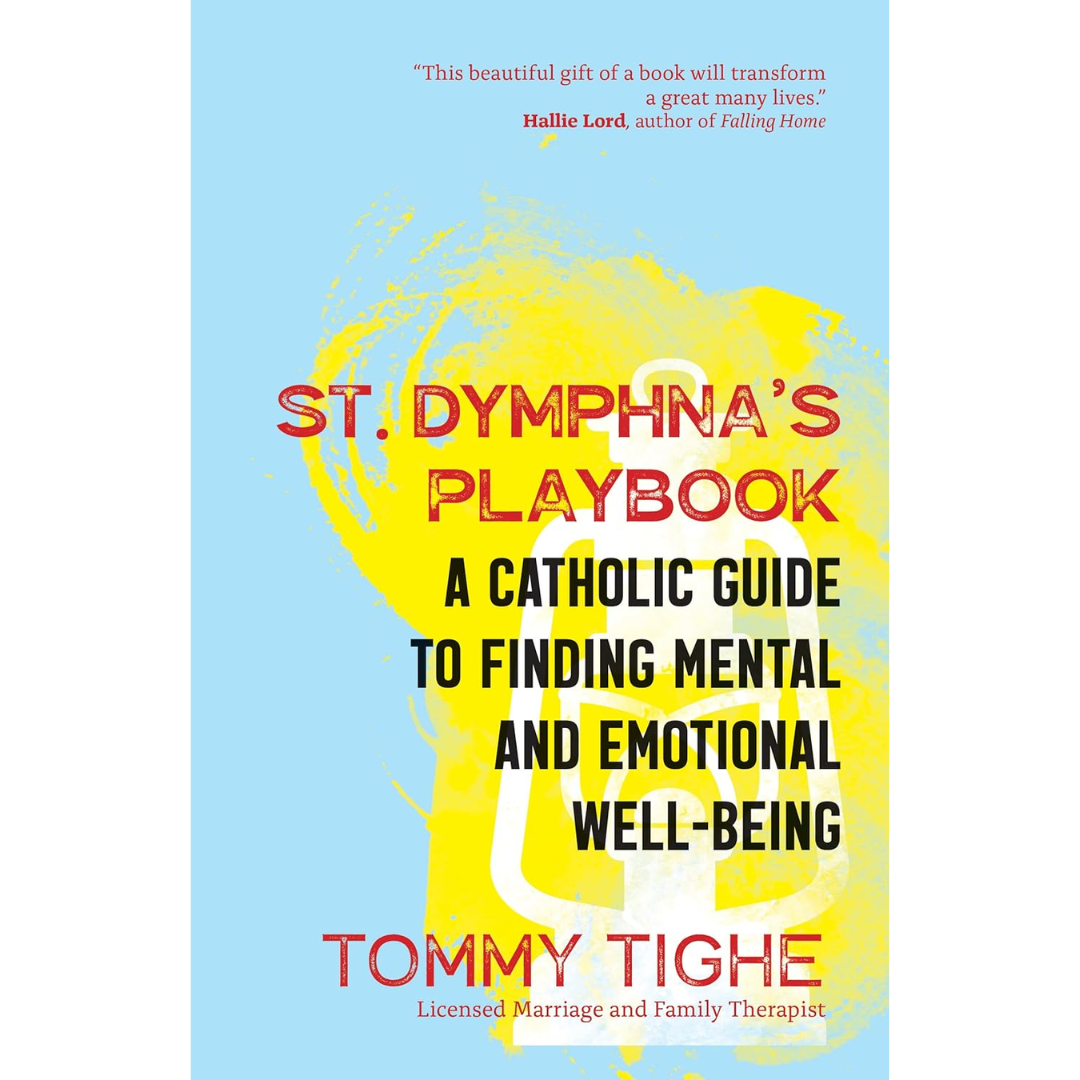 St-Dymphnas-Playbook-A-Catholic-Guide-to-Finding-Mental-and-Emotional-Well-Being-9781646800889