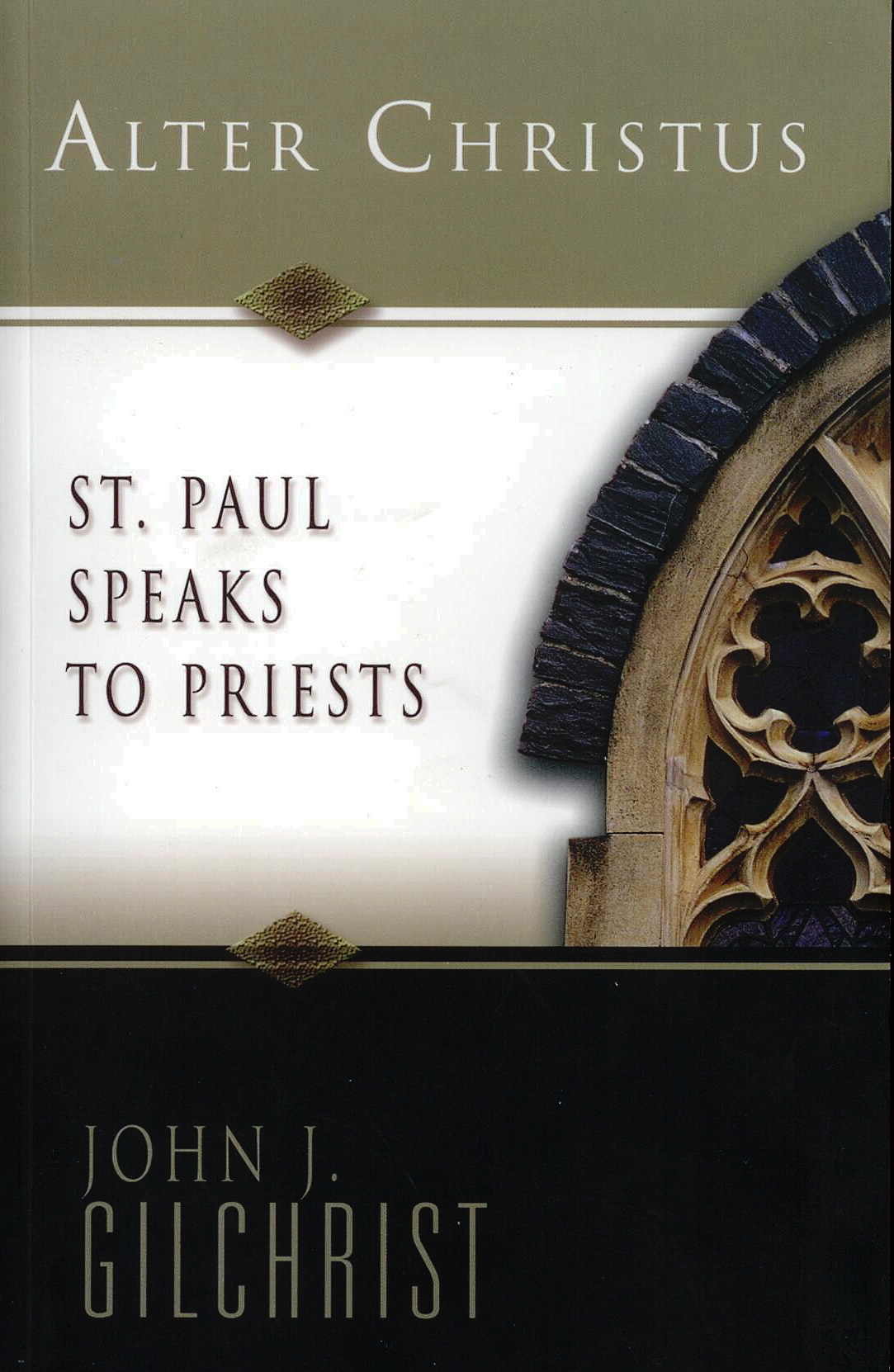 St. Paul Speaks To Priests by John J. Gilchrist