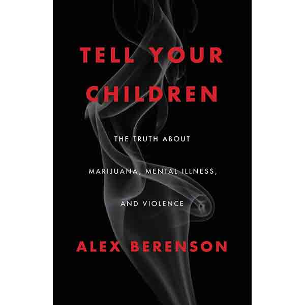 "Tell Your Children" by Alex Berenson - 9781982103675