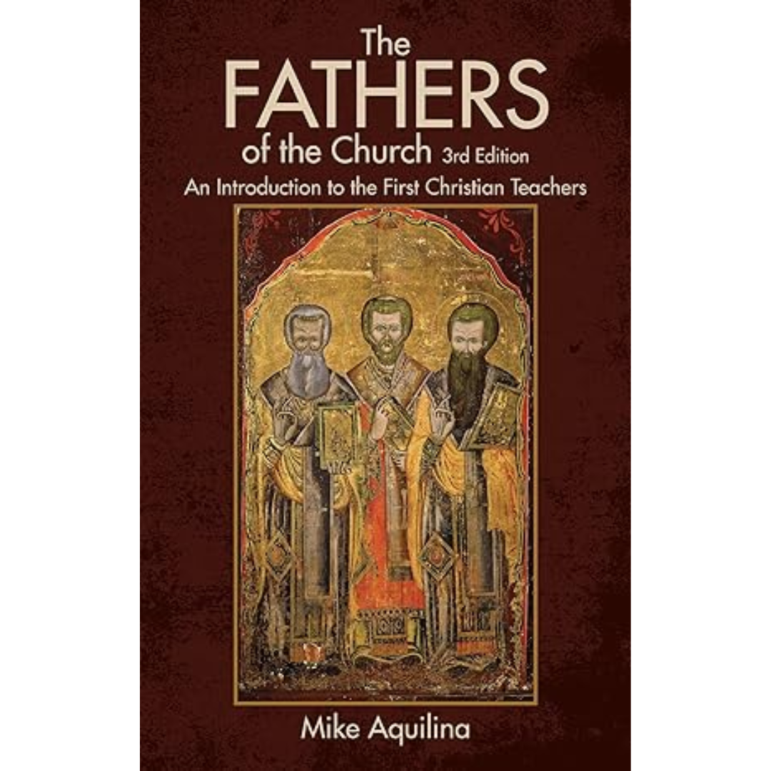 The-Fathers-of-the-Church-3rd-Edition-Mike-Aquilina-T1259