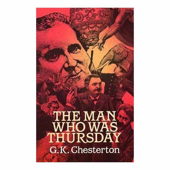 "The Man Who was Thursday " by G.K. Chesterton