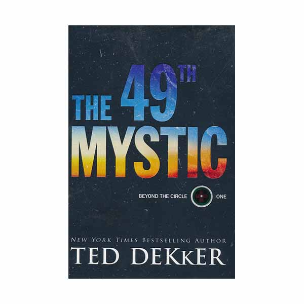 "The 49th Mystic" by Ted Dekker - 9780800729783