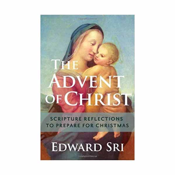 The Advent Of Christ By Edward Sri 108-9781616366513