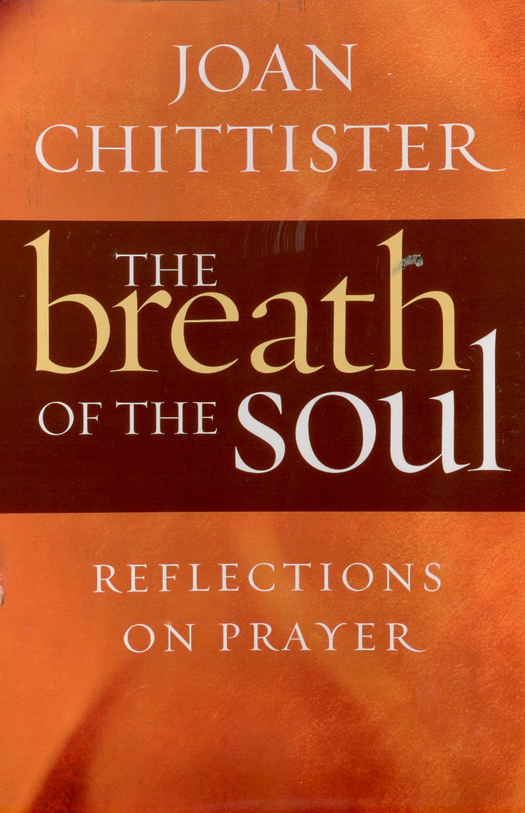 The Breath Of The Soul by Joan Chittister 9781627854580