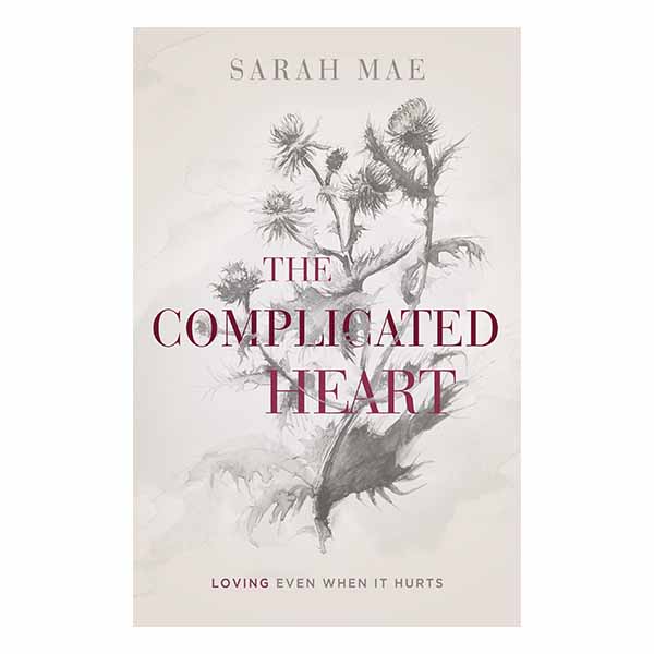 "The Complicated Heart" by Sarah Mae - 9781462796984