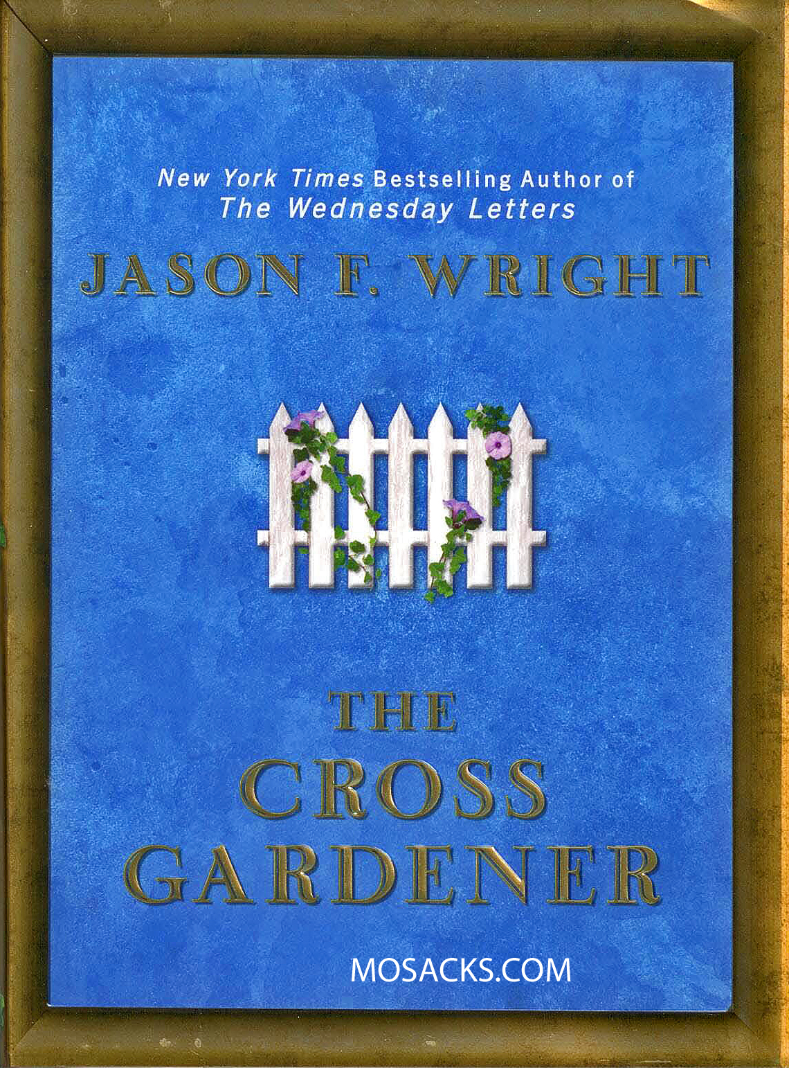 The Cross Gardener by Jason F. Wright 9780425238851