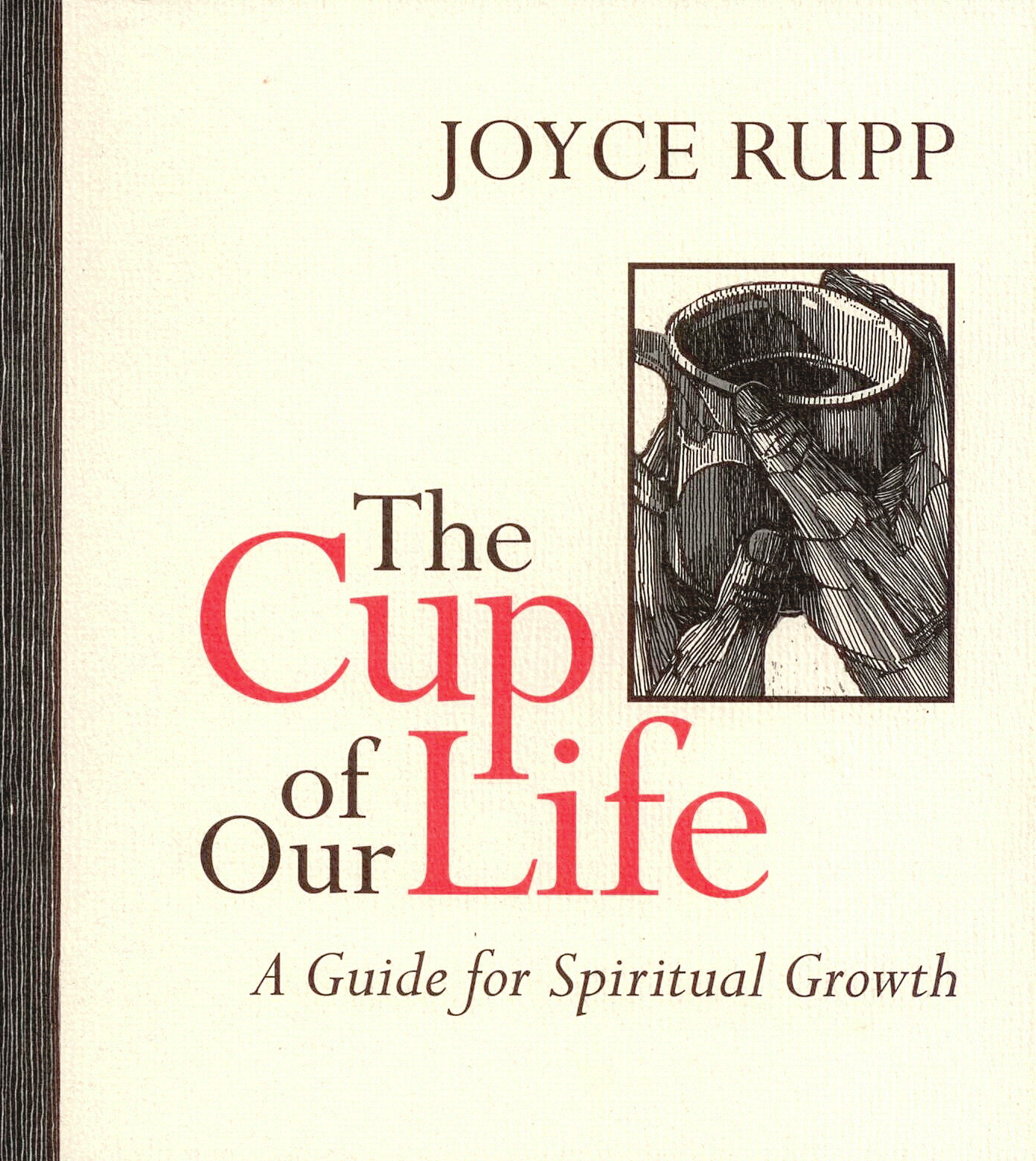 The Cup of Our Life by Joyce Rupp