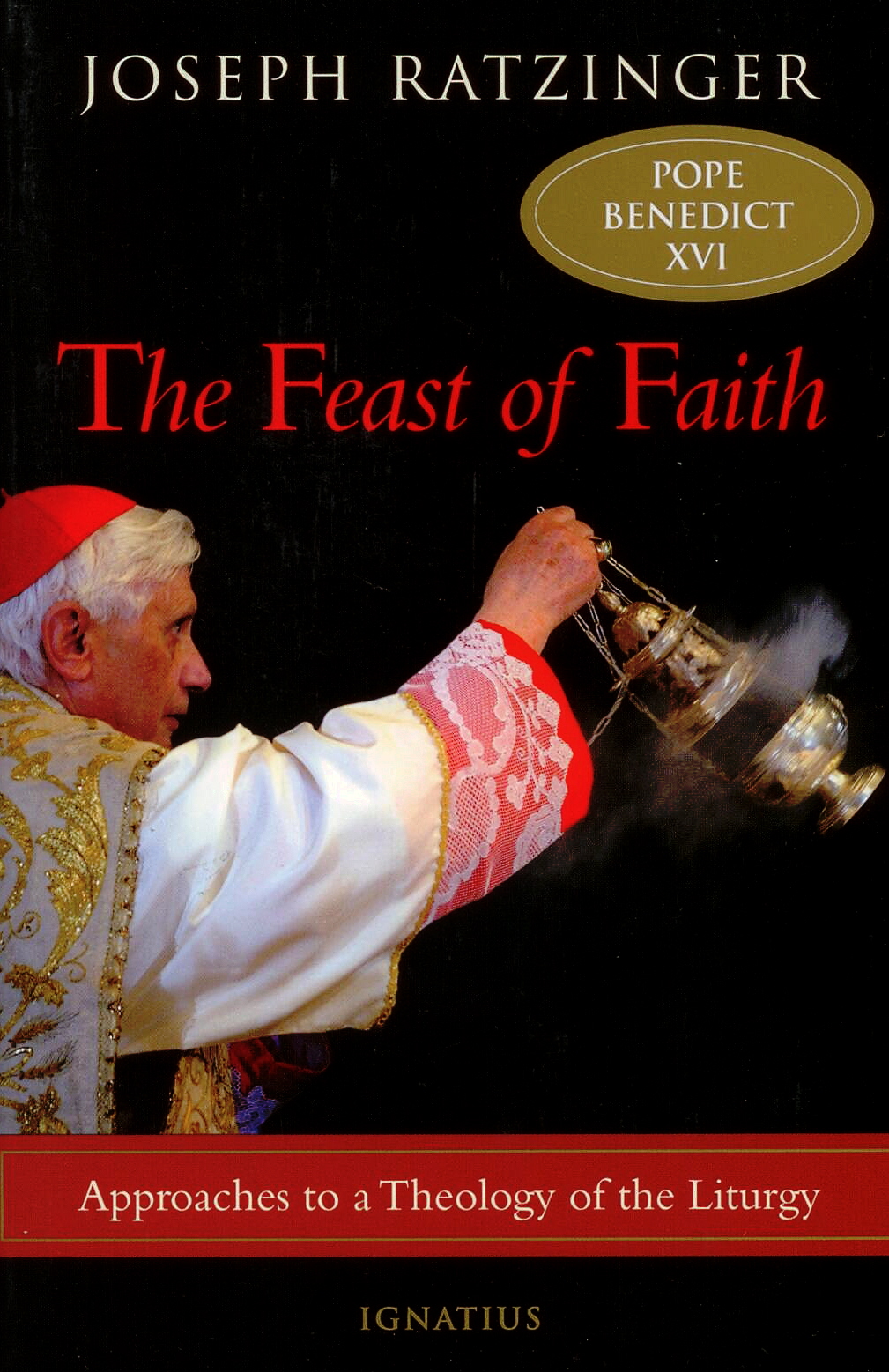 The Feast of Faith by Joseph Ratzinger