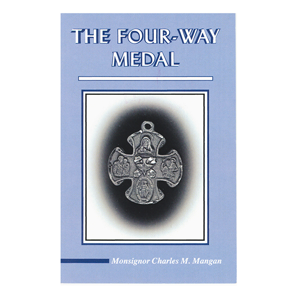 The Four Way Medal by MSGR. Charles M. Mangan 281-3354
