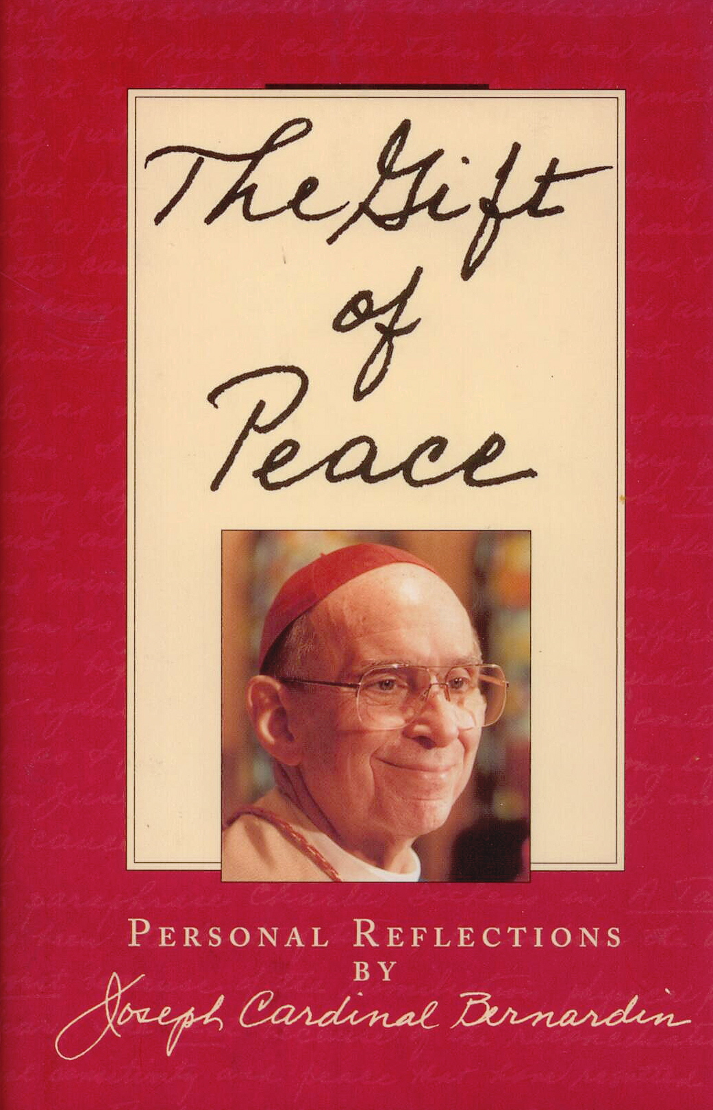 The Gift Of Peace by Joseph Cardinal Bernardin