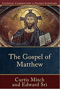 The Gospel of Matthew (Catholic Commentary on Sacred Scripture) by Edward Sri 108-9780801036026