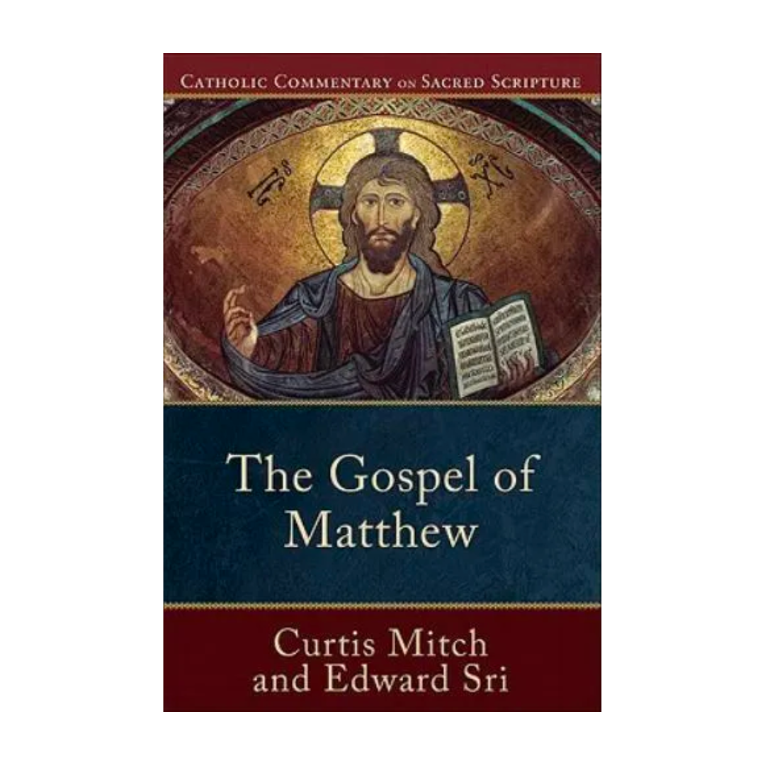 The Gospel of Matthew (Catholic Commentary on Sacred Scripture) by Edward Sri 108-9780801036026