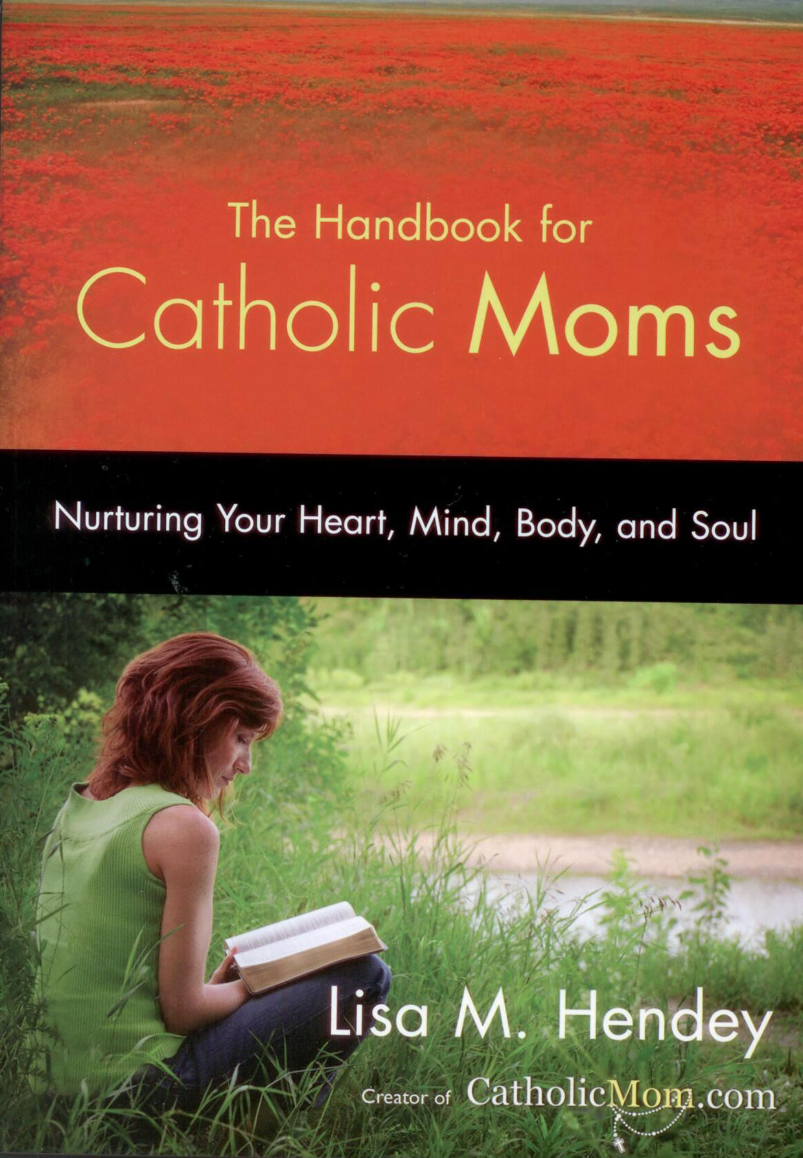 The Handbook for Catholic Moms By Lisa M. Hendey