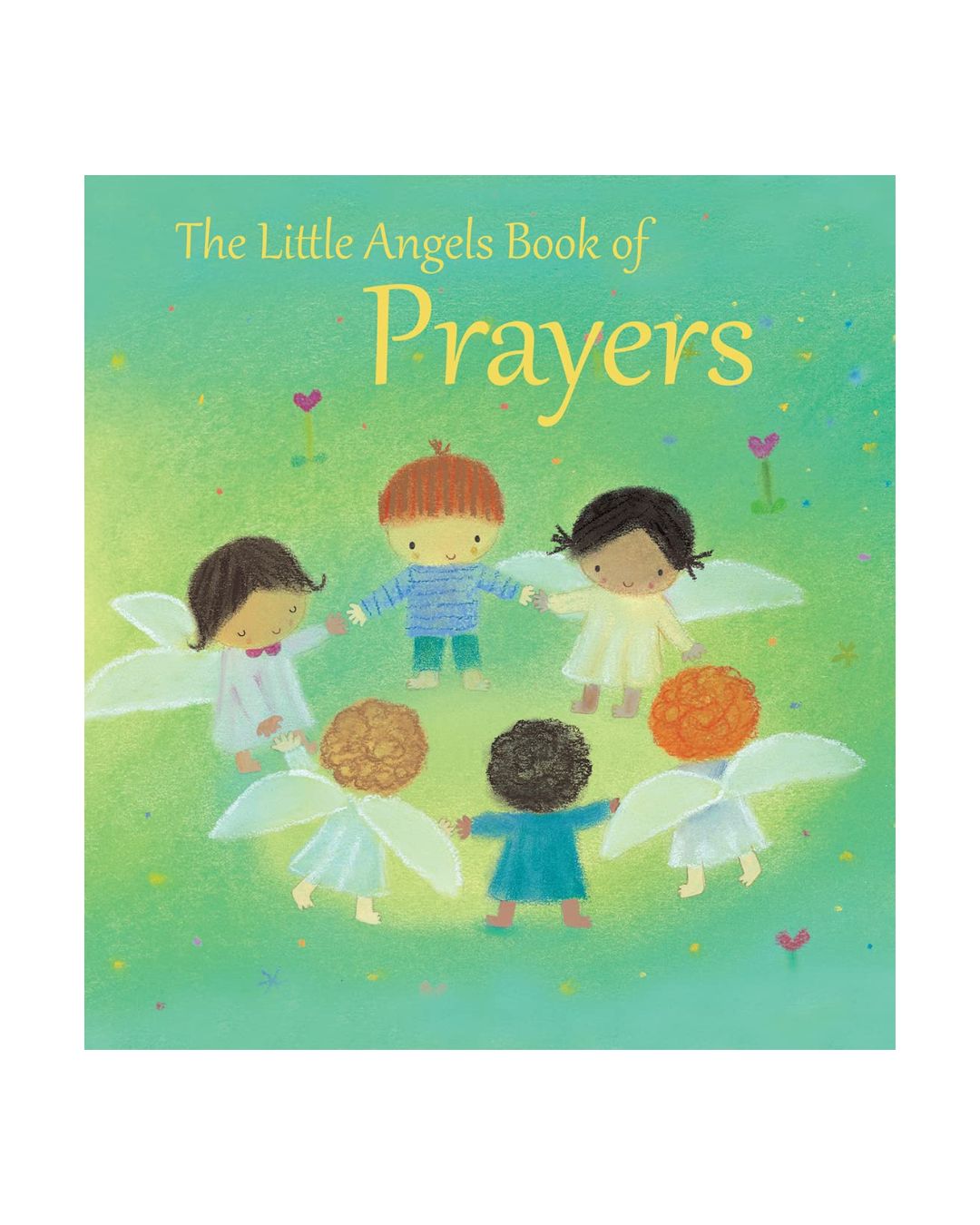 The Little Angels Book of Prayers by Elena Pasquali (Author), Dubravka Kolanovic (Illustrator)