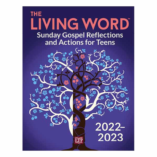 The Living Word 2022-2023: Sunday Gospel Reflections and Actions for Teens - 9781616716578