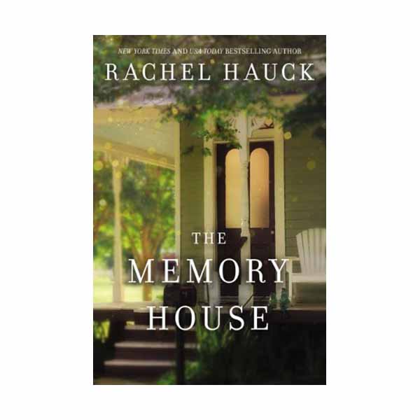 "The Memory House" by Rachel Hauck - 9780310350965