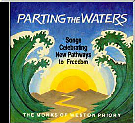 The Monks of Weston Priory, Artist; Parting the Waters CD