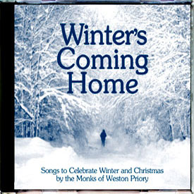 The Monks of Weston Priory, Artist; Winter's Coming Home CD