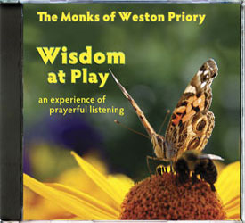 The Monks of Weston Priory, Artist; Wisdom At Play CD