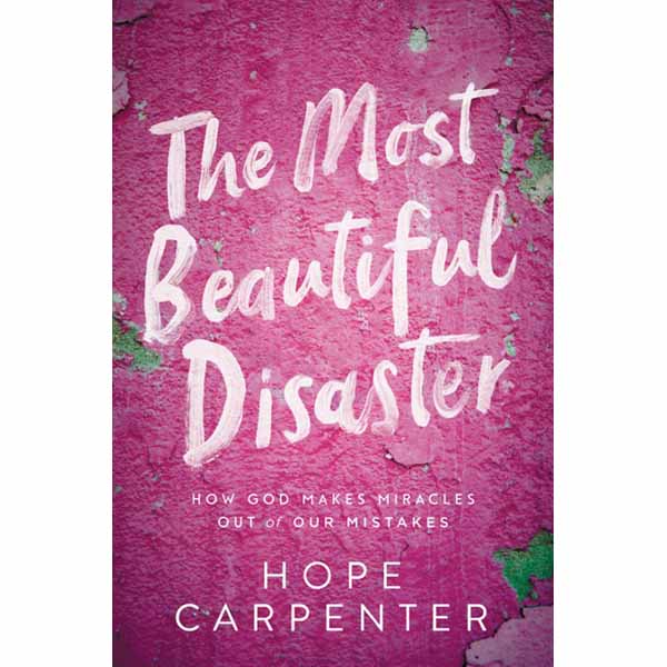 "The Most Beautiful Disaster" by Hope Carpenter - 9781546017486