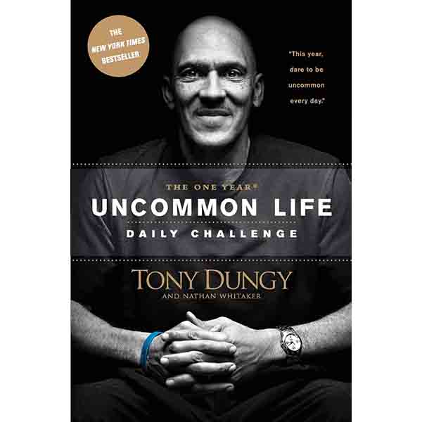"The One Year Uncommon Life Daily Challenge" by Tony Dungy and Nathan Whitaker - 9781414348285