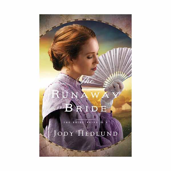 "The Runaway Bride" by Jody Hedlund - 9780764232961