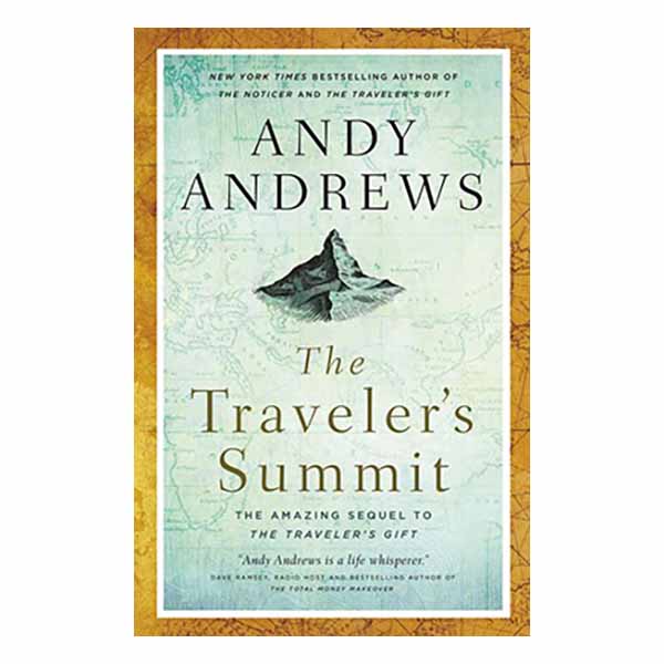 "The Traveler's Summit" by Andy Andrews - 9780785220039