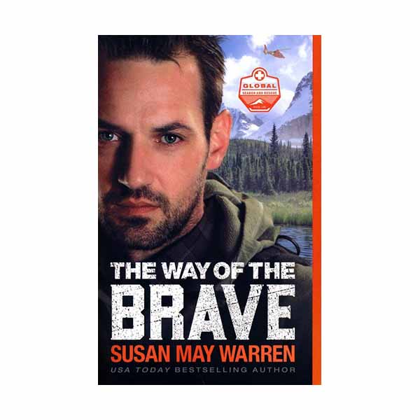 "The Way of the Brave" by Susan May Warren - 9780800735845