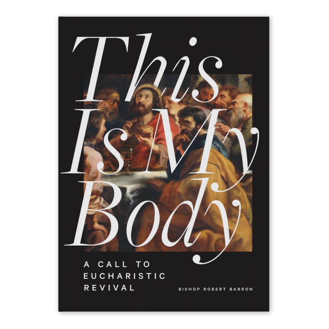 "This is My Body: A Call to Eucharistic Revival" by Robert Barron - 9781685789978