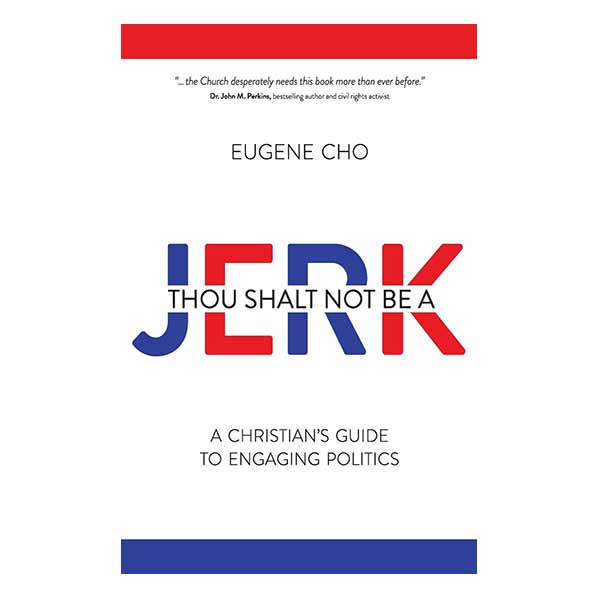 "Thou Shalt Not Be a Jerk" by Eugene Cho