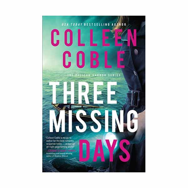 "Three Missing Days" by Colleen Coble - 9780785228523