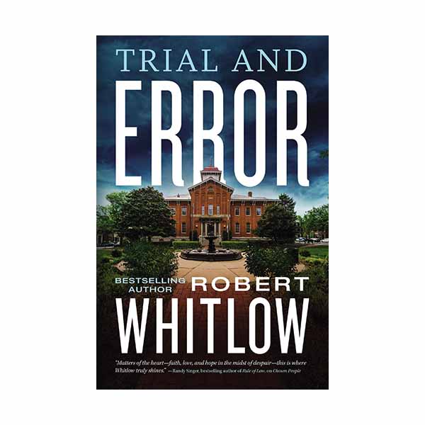"Trial and Error" by Robert Whitlow - 9780785234654