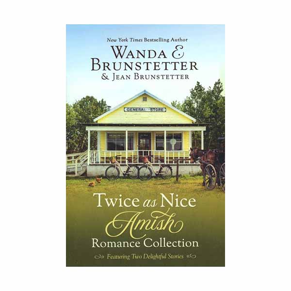 "Twice as Nice" Amish Romance Collection by Wanda E. and Jean Brunstetter - 9781643526775