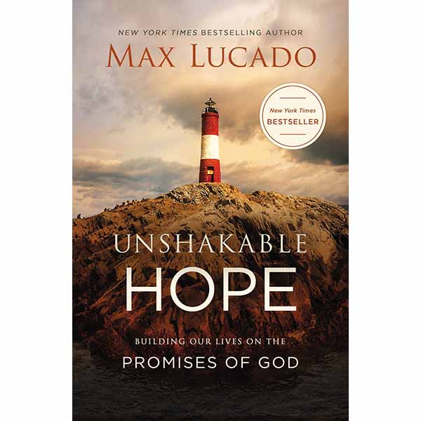 "Unshakable Hope" by Max Lucado - 9780718074241