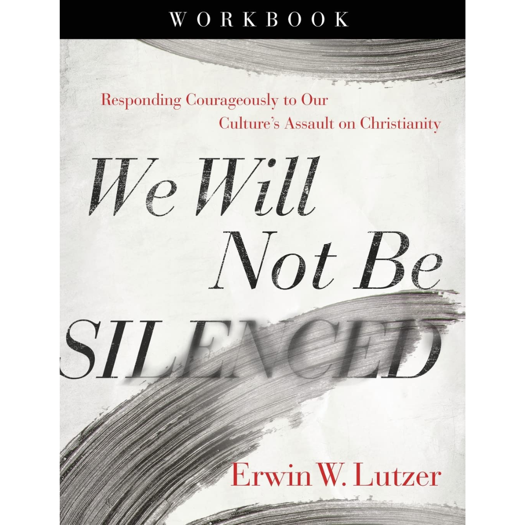 "We Will Not Be Silenced" Workbook by Erwin W. Lutzer - 9780736985550