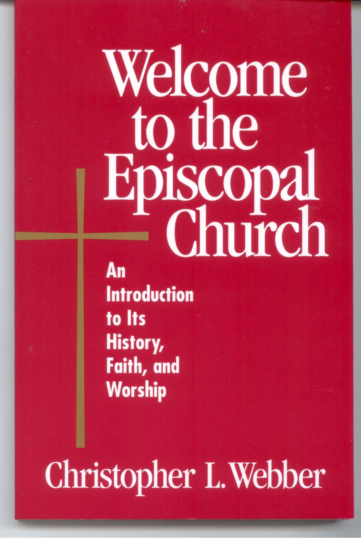 Welcome to the Episcopal Church By Christopher L. Webber 108-9780819218209