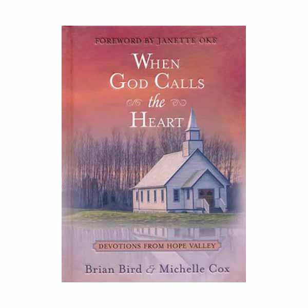  When God Calls the Heart: Devotions from Hope Valley by Brian Bird and Michelle Cox - 9781424556069