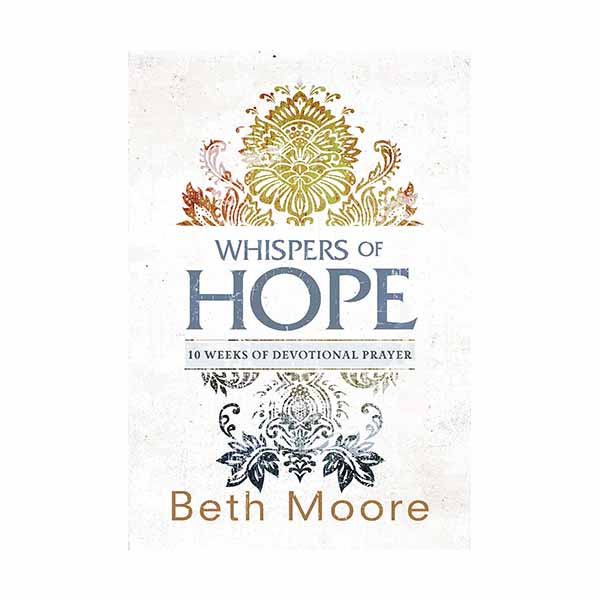"Whispers of Hope" by Beth Moore - 9781433681097