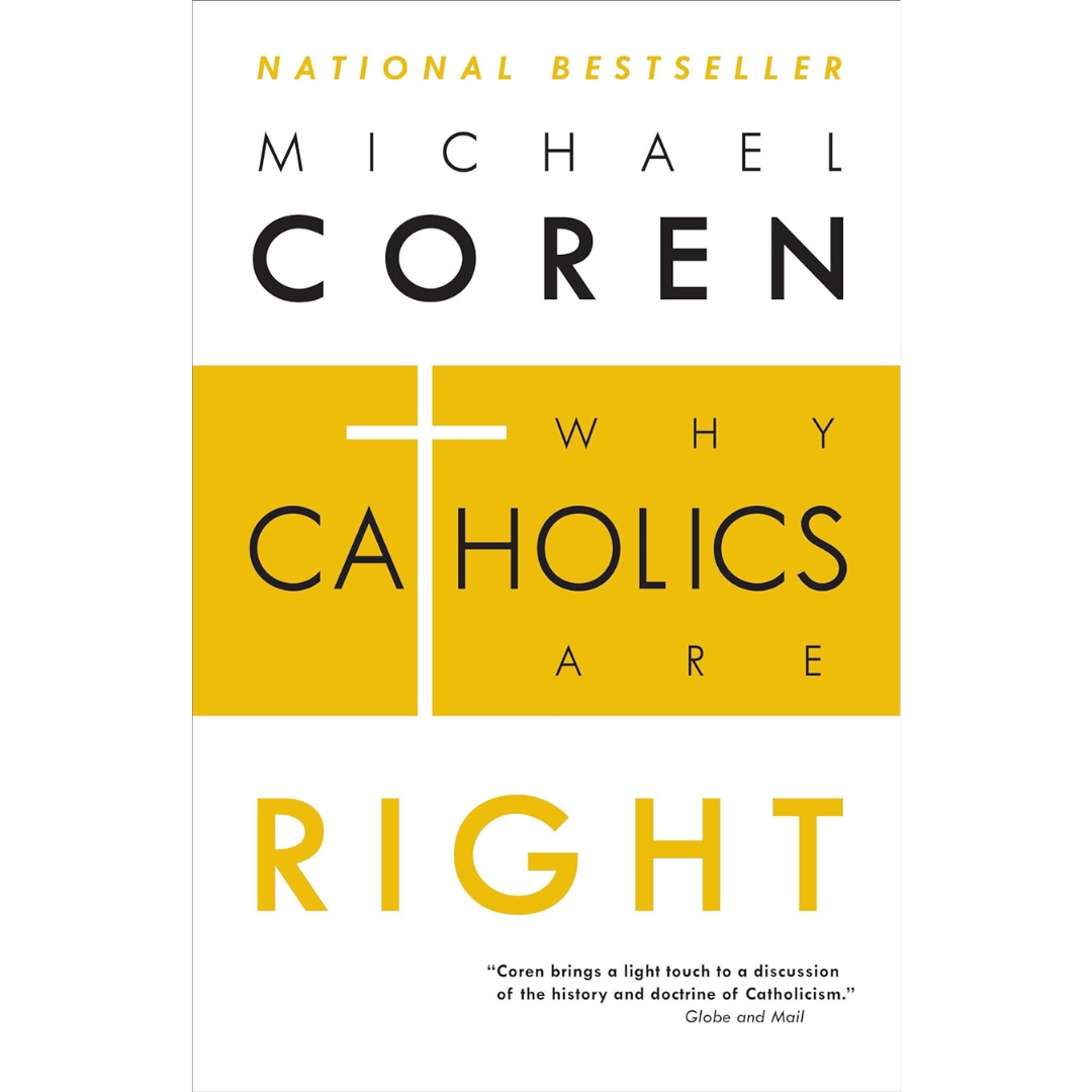 Why Catholics are Right - Michael Coren