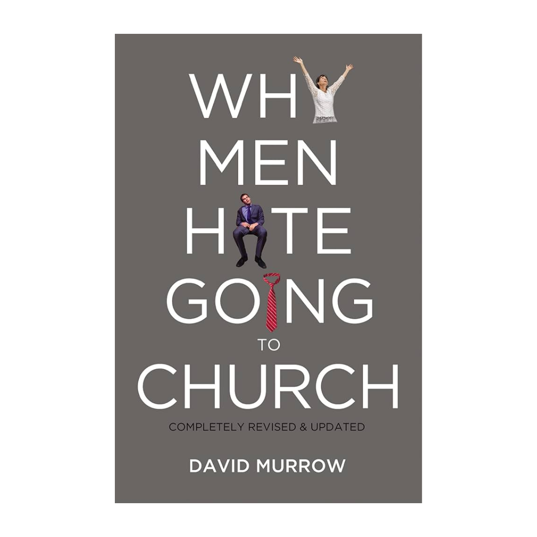 Why Men Hate Going To Church by David Murrow 9780785232155