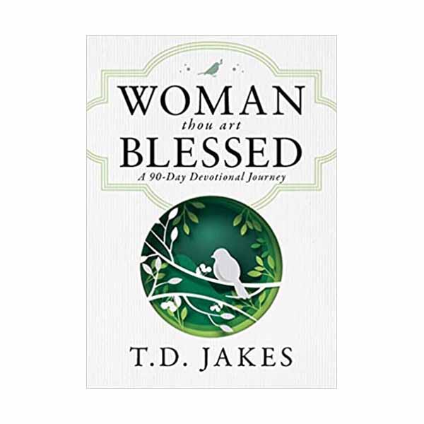 "Woman Thou Art Blessed" Devotional by T.D. Jakes - 9780768452730
