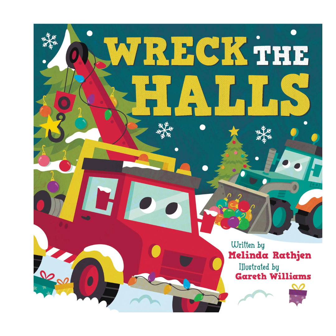 "Wreck the Halls" by Melinda Rathjen, Illustrated by Gareth Williams