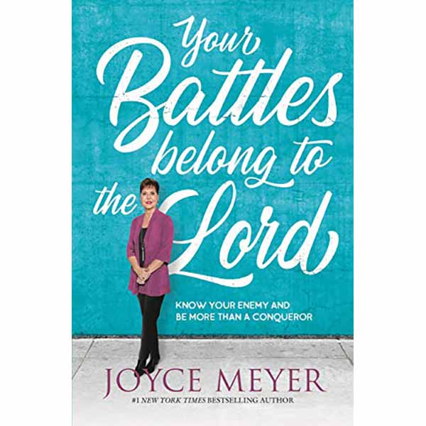 "Your Battles Belong to the Lord" by Joyce Meyer - 9781546026266