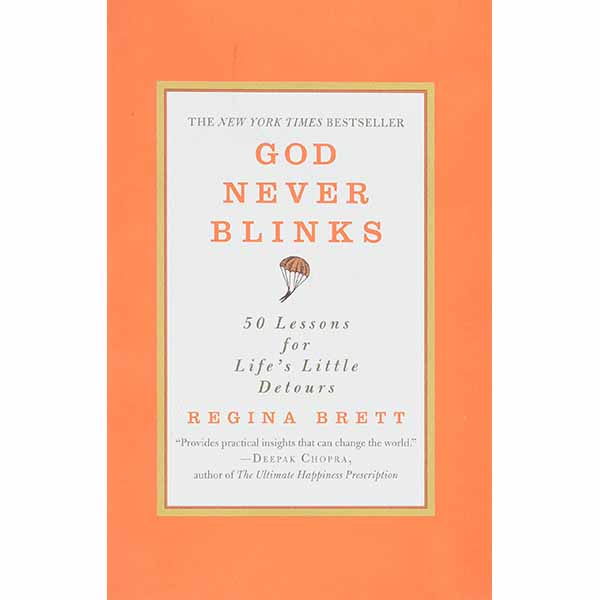"God Never Blinks" by Regina Brett