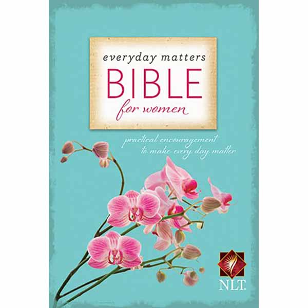 NLT Everyday Matters Bible for Women: Practical Encouragement to Make Every Day Matter