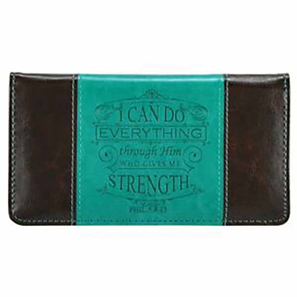 I Can Do Everything Through Him WHo Gives Me Strength LuxLeather Checkbook Cover--6006937122833