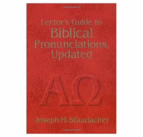 Lector's Guide to Biblical Pronunciations (Updated)